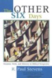 The Other Six Days: Vocation, Work, and Ministry in Biblical Perspective