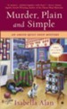 Murder, Plain and Simple: An Amish Quilt Shop Mystery - eBook
