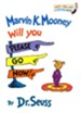 Marvin K. Mooney Will You Please Go Now!