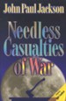 Needless Casualties of War