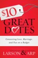 $10 Great Dates: Connecting Love, Marriage, and Fun on a Budget - eBook