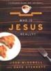 Who is Jesus Really?: A Dialogue on God, Man and Grace