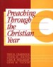 Preaching Through the Christian Year: Year C