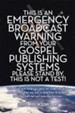 This Is an Emergency Broadcast Warning from Your Gospel Publishing Systems Please Stand By. This Is Not a Test! - eBook