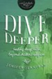 Dive Deeper: Finding Deep Faith Beyond Shallow Religion - eBook