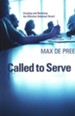 Called To Serve: Creating And Nurturing The Effective Volunteer Board