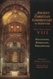 Galatians, Ephesians, Philippians: Ancient Christian Commentary on Scripture, NT Volume 8 [ACCS]