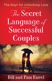 Secret Language of Successful Couples, The: The Keys for Unlocking Love - eBook