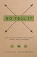 Go Tell It: How-and Why-to Report God's Stories in Words, Photos, and Videos / New edition - eBook