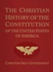 The Christian History of the Constitution of the United States of America, Volume 1, Revised