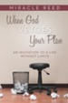 When God Vetoes Your Plan: An Invitation to a life without limits - eBook