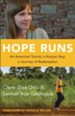 Hope Runs: An American Tourist, a Kenyan Boy, a Journey of Redemption - eBook