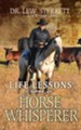 Life Lessons from a Horse Whisperer - eBook
