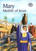 Mary-The Mother of Jesus: A Bibletime Book