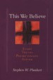 This We Believe: Eight Truths Presbyterians Affirm