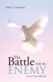 The Battle with the Enemy: I won! You will win! - eBook