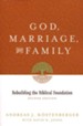 God, Marriage, and Family