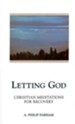 Letting God: Christian Meditations for Recovery                             - Slightly Imperfect