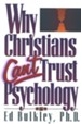 Why Christians Can't Trust Psychology
