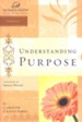 Understanding Purpose, Women of Faith Study Guide Series