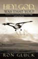 Hey! God, Was That You?: Coincidences from over Five Thousand Hours of Flight and Forty-Four Years - eBook