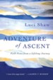 Adventure of Ascent: Field Notes from a Lifelong Journey - eBook