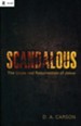 Scandalous: The Cross and Resurrection of Jesus