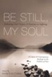Be Still My Soul: Embracing God's Purpose & Provision in Suffering
