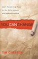 You Can Change: God's Transforming Power for Our Sinful Behavior and Negative Emotions