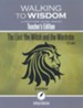Walking to Wisdom Literature Guide: The Lion, the Witch and the Wardrobe Teacher's Edition