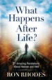 What Happens After Life?: 21 Amazing Revelations About Heaven and Hell - eBook
