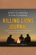 Killing Lions Journal: A Practical Guide for Overcoming the Trials Young Men Face - eBook