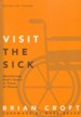 Visit the Sick: Ministering God's Grace in Times of Illness