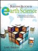 Building Blocks in Earth Science: From Genesis & Geology to Earth's History & Destiny