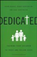 Dedicated: Training Your Children to Trust and Follow Jesus