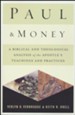 Paul and Money: A Biblical and Theological Analysis of the Apostle's Teachings and Practices