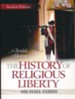 History of Religious Liberty: From Tyndale to Madison (Student Edition)