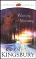 Waiting for Morning, Forever Faithful Series #1