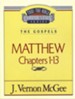 Matthew Chapters 1-13: Thru the Bible Commentary Series