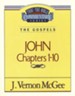 John Chapters 1-10: Thru the Bible Commentary Series