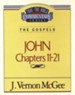 John Chapters 11-21: Thru the Bible Commentary Series