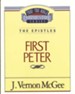 First Peter: Thru the Bible Commentary Series