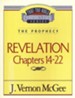Revelation Chapters 14-22: Thru the Bible Commentary Series