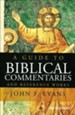 Guide To Biblical Commentaries And Reference Works