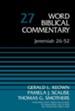Jeremiah 26-52: Word Biblical Commentary, Volume 27 [WBC]