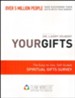 Your Gifts:The Easy to Use, Self-Guided Spiritual Gifts Survey