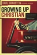 Growing Up Christian: Have You Taken Over Ownership of Your Relationship with God?