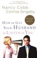 How to Get Your Husband to Listen to You: Understanding