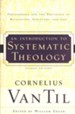 An Introduction to Systematic Theology: Prolegomena and the Doctrine of  Revelation, Scripture, and God