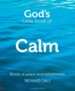 God's Little Book of Calm: Words of Peace and Refreshment